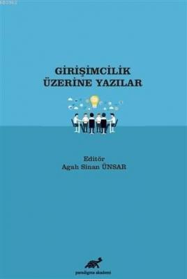 Girişimcilik Üzerine Yazılar Agah Sinan Ünsar