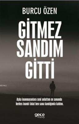 Gitmez Sandım Gitti