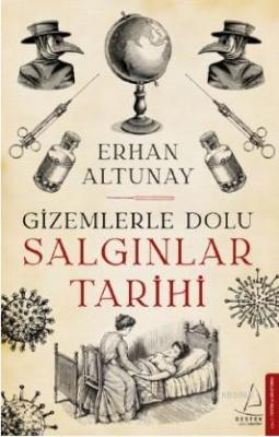 Gizemlerle Dolu Salgınlar Tarihi