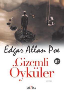 Gizemli Öyküler Edgar Allan Poe