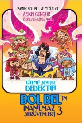 Gizemli Şeyler Dedektifi Bol Bel'in İnanılmaz Serüvenleri 3