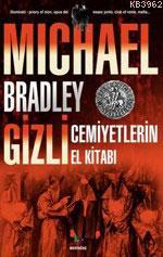 Gizli Cemiyetlerin El Kitabı Michael Bradley