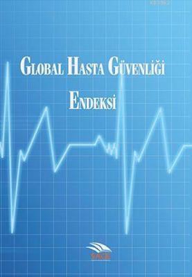 Global Hasta Güvenliği Endeksi Mehmet Nurullah Kurutkan