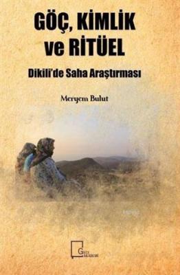 Göç, Kimlik ve Ritüel
