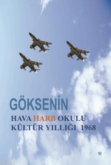 Göksenin - Hava Harb Okulu Kültür Yıllığı 1968 Hasan Özgen