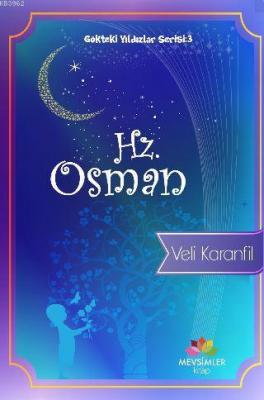 Gökteki Yıldızlar Serisi : 3 Hz. Osman Veli Karanfil