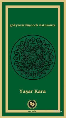 Gökyüzü Düşecek Üstümüze