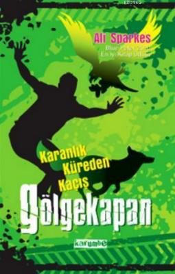 Gölgekapan 3 - Karanlık Küreden Kaçış