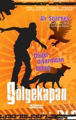 Gölgekapan 4 - Ölüler Diyarından Dönüş