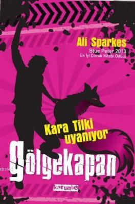 Gölgekapan - Kara Tilki Uyanıyor Ali Sparkes