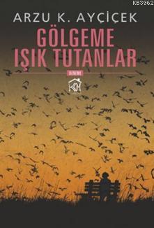 Gölgeme Işık Tutanlar