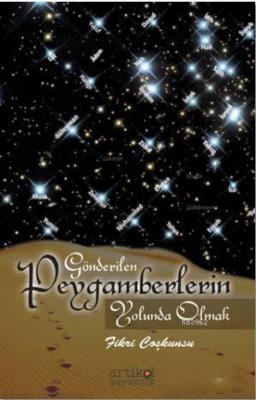 Gönderilen Peygamberlerin Yolunda Olmak