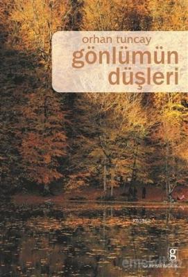 Gönlümün Düşleri Orhan Tuncay