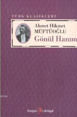 Gönül Hanım Ahmet Hikmet Müftüoğlu
