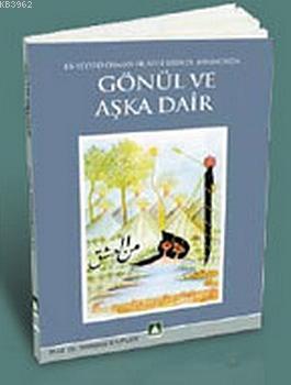 Gönül ve Aşka Dair
