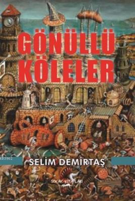 Gönüllü Köleler Selim Demirtaş