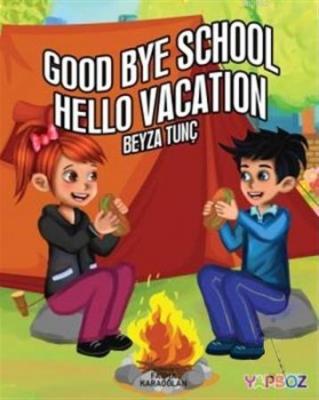 Good Bye School Hello Vacation Beyza Tunç