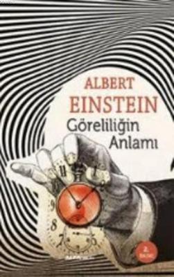 Göreliliğin Anlamı Albert Einstein