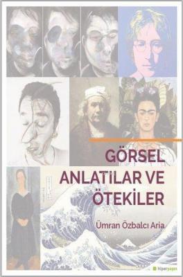 Görsel Anlatılar ve Ötekiler