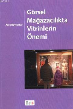 Görsel Mağazacılıkta Vitrinlerin Önemi