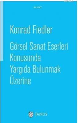 Görsel Sanat Eserleri Konusunda Yargıda Bulunmak Üzerine