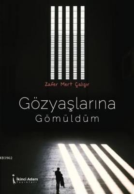 Gözyaşlarına Gömüldüm