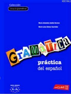 Gramatica Practica del Espanol A1-A2 (İspanyolca Temel Seviye Gramer)