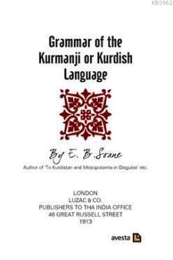 Grammar Of The Kurmanji or Kurdish Language E. B. Soane