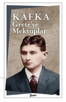 Grete'ye Mektuplar Franz Kafka