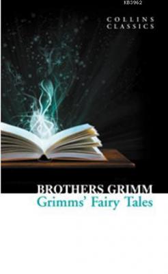 Grimms Fairy Tales Jacob Grimm Wilhelm Grimm Wilhelm Grimm Jacob Grimm