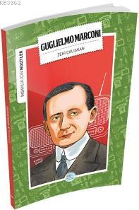 Guglielmo Marconi (Mucitler) Zeki Çalışkan