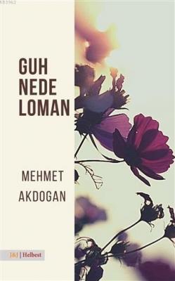 Guh Nede Loman Mehmet Akdoğan
