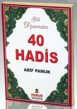 Gül Diyarından 40 Hadis (Hadis-014, Şamua) Arif Pamuk