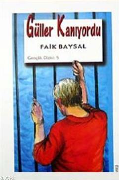 Güller Kanıyordu