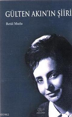 Gülten Akın'In Şiiri
