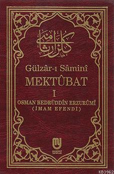 Gülzâr-ı Sâminî Mektubat I Osman Bedrüddin Erzurumi