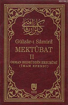 Gülzâr-ı Sâminî Mektubat II Osman Bedrüddin Erzurumi