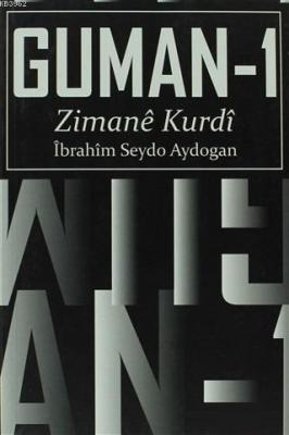Guman - 1 Zimane Kurdi İbrahim Seydo Aydogan