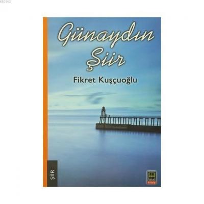 Günaydın Şiir Fikret Kuşçuoğlu