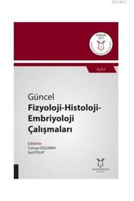 Güncel Fizyoloji - Histoloji - Embriyoloji Çalışmaları