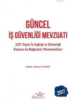 Güncel İş Güvenliği Mevzuatı