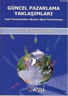 Güncel Pazarlama Yaklaşımları