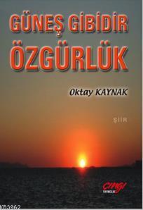 Güneş Gibidir Özgürlük