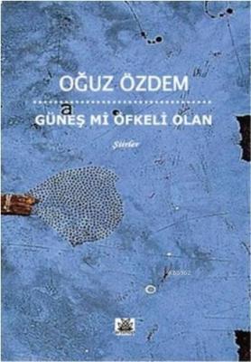 Güneş mi Öfkeli Olan