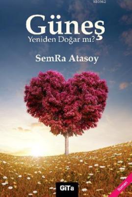 Güneş Yeniden Doğar mı?