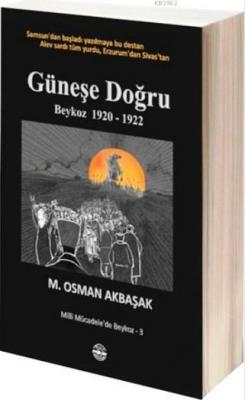Güneşe Doğru Beykoz 1920-1922 M. Osman Akbaşak