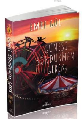 Güneşi Söndürmem Gerek 2 Emre Gül