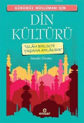 Günümüz Müslümanı İçin Din Kültürü