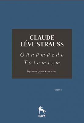 Günümüzde Totemizm Claude Levi-Strauss