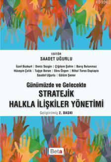 Günümüzde ve Gelecekte Stratejik Halkla İlişkiler Yönetimi
